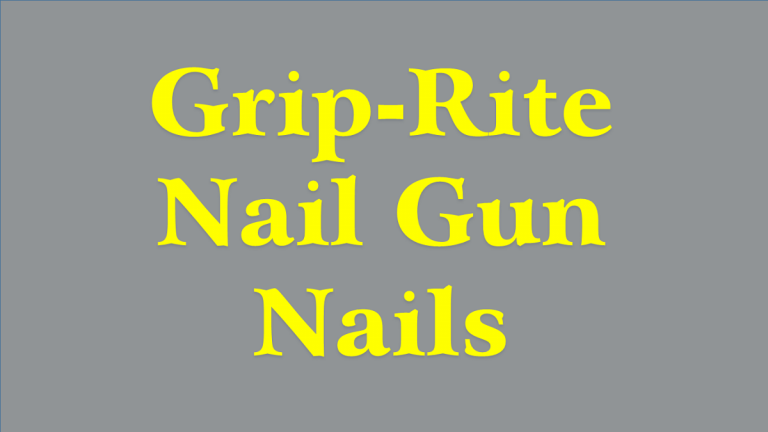 Best Grip-Rite Nail Gun Nails For Sale